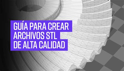 programas para crear archivos stl.